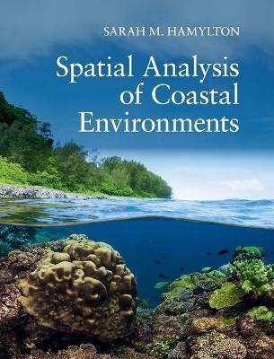 Spatial Analysis of Coastal Environments - Sarah M. Hamylton