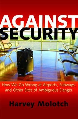 Against Security - Harvey Molotch