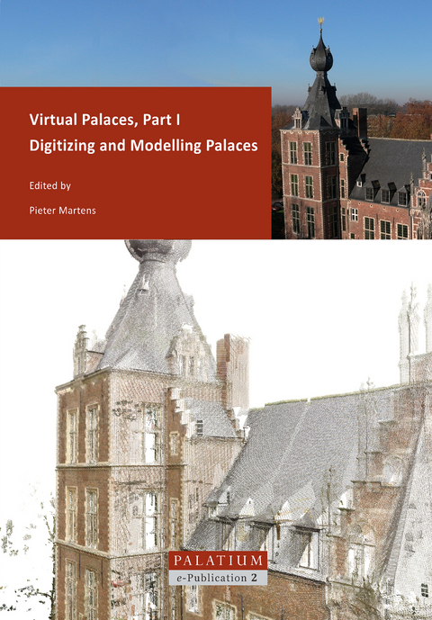 Virtual Palaces / Digitizing and Modelling Palaces - 