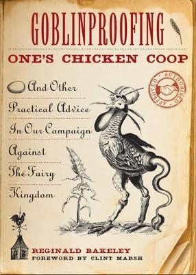 Goblinproofing One's Chicken Coop - Reginald Bakeley