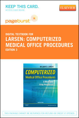 Computerized Medical Office Procedures - Elsevier eBook on Vitalsource (Retail Access Card) - William D Larsen