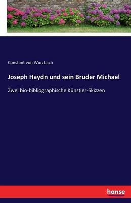 Joseph Haydn und sein Bruder Michael - Constantin Von Wurzbach