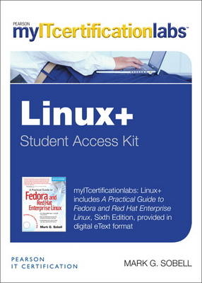 Practical Guide to Fedora and Red Hat Enterprise Linux MyITCertificationlab -- Access Card - Mark G. Sobell