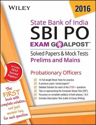 Wiley's State Bank of India Probationary Officers (Sbi Po) Exam Goalpost Solved Papers & Mock Tests: Prelims and Mains -  DT Editorial Services