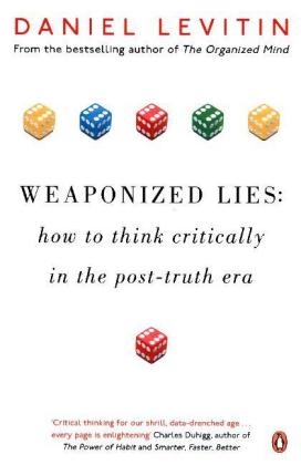 Weaponized Lies - Daniel Levitin