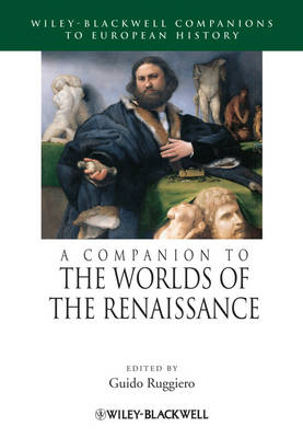 A Companion to the Worlds of the Renaissance - 