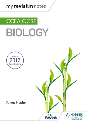 My Revision Notes: CCEA GCSE Biology - James Napier