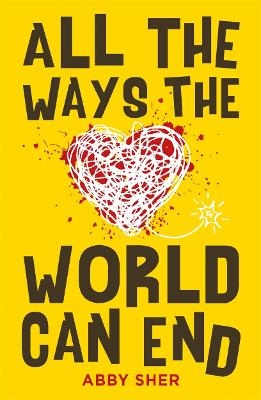 All the Ways the World Can End - Abby Sher