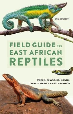 Field Guide to East African Reptiles - Steve Spawls, Kim Howell, Harald Hinkel, Michele Menegon
