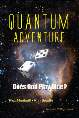 Quantum Adventure, The: Does God Play Dice? - Alex Montwill, Ann Breslin