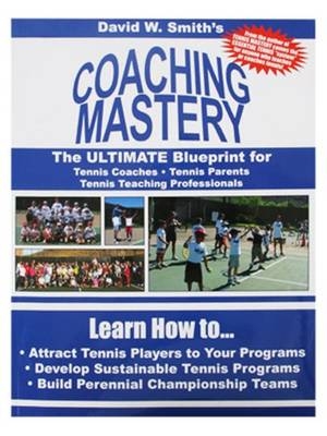 Coaching Mastery - David Walter Smith