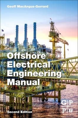 Offshore Electrical Engineering Manual - Geoff Macangus-Gerrard