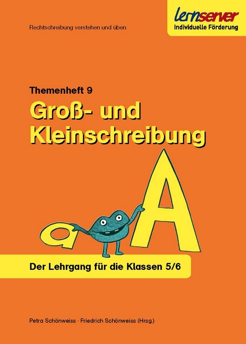 Lernserver-Themenheft 9: Groß-Kleinschreibung - Petra Schönweiss