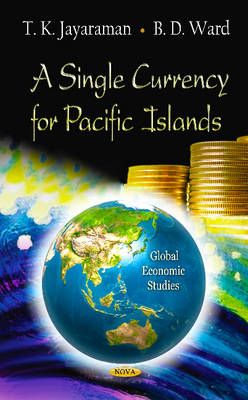 Single Currency for Pacific Islands - T K Jayaraman, B D Ward