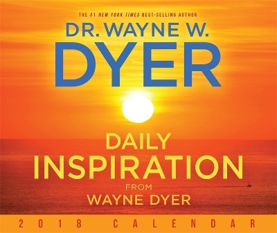 Daily Inspiration From Wayne Dyer 2018 Calendar - Wayne Dyer