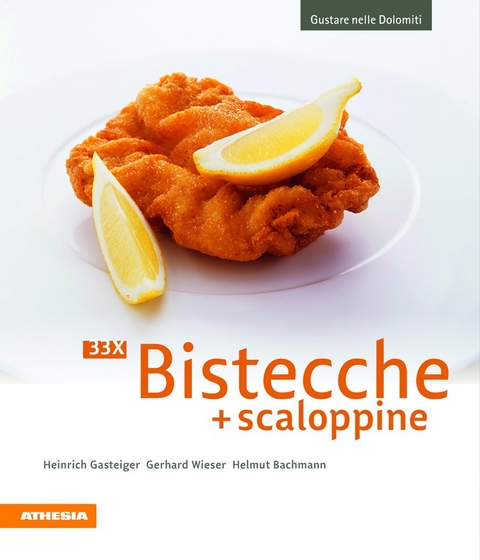 33 x Bistecche + scaloppine - Heinrich Gasteiger, Gerhard Wieser, Helmut Bachmann