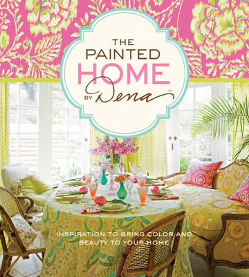 The Painted Home By Dena - Dena Fishbein