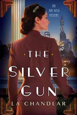 The Silver Gun - L.A. Chandlar