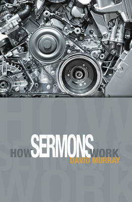 How Sermons Work - David Murray
