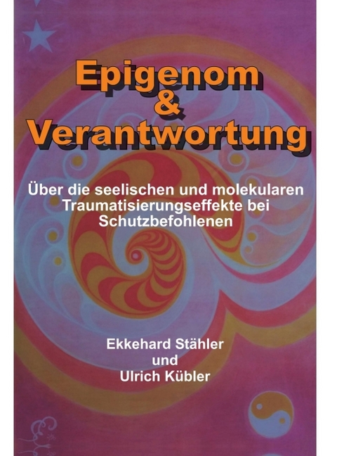 Epigenom & Verantwortung - Ulrich Kübler, Ekkehard Stähler