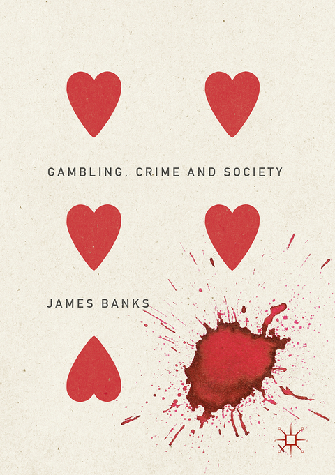 Gambling, Crime and Society - James Banks
