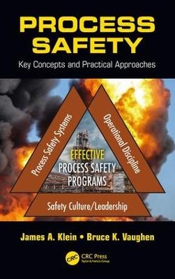 Process Safety - James A. Klein, Bruce K. Vaughen