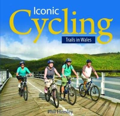 Compact Wales: Iconic Cycling Trails in Wales - Phil Horsley