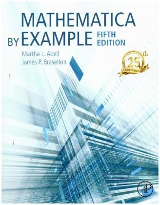 Mathematica by Example - Martha L. Abell, James P. Braselton