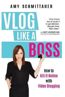 Vlog Like a Boss - Amy Schmittauer