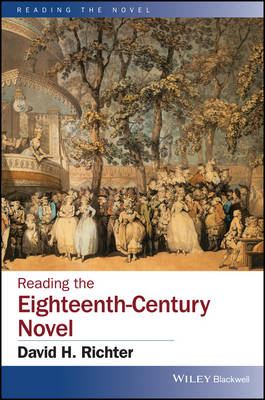 Reading the Eighteenth–Century Novel - DH Richter