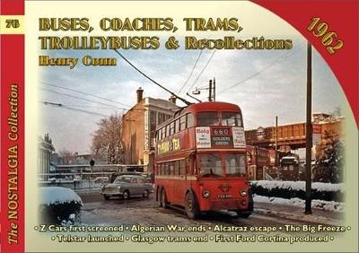 Buses Coaches, Trolleybuses & Recollections 1962 - Henry Conn