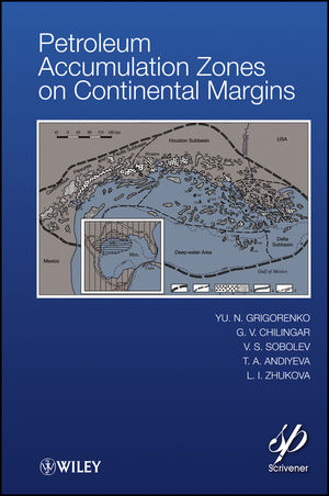 Petroleum Accumulation Zones on Continental Margins - Y. N. Grigorenko, G. V. Chilingar, V.S. Sobolev, T. A. Andiyeva, L. I. Zhukova