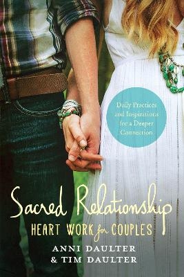 Sacred Relationship - Anni Daulter, Tim Daulter