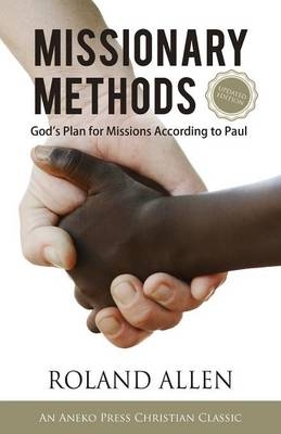 Missionary Methods - Roland Allen