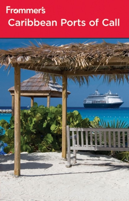Frommer's Caribbean Ports of Call - Christina Paulette Colon