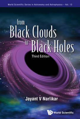 From Black Clouds To Black Holes (Third Edition) - Jayant V Narlikar