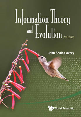 Information Theory And Evolution (2nd Edition) - John Scales Avery