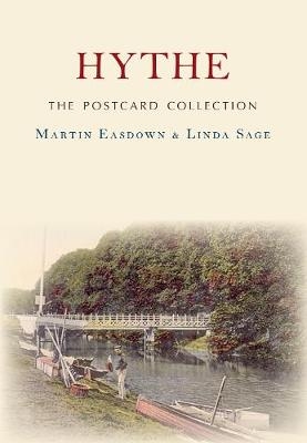 Hythe The Postcard Collection - Martin Easdown, Linda Sage