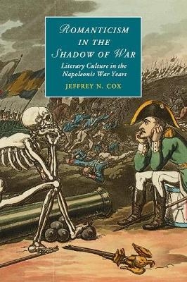 Romanticism in the Shadow of War - Jeffrey N. Cox