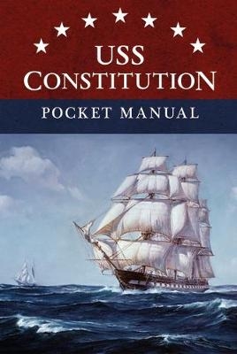 USS Constitution A Midshipman's Pocket Manual 1814 - Eric L. Clements