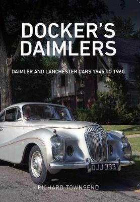 Docker's Daimlers - Richard Townsend