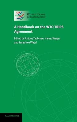 A Handbook on the WTO TRIPS Agreement - 