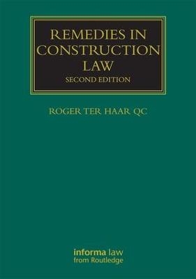 Remedies in Construction Law - Roger ter Haar