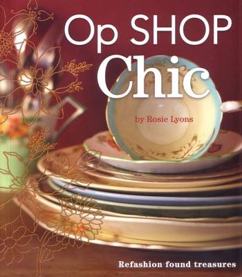 Op Shop Chic - Rosie Lyons