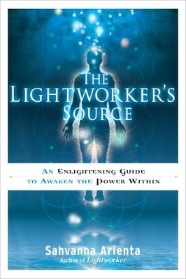 Lightworker'S Source - Sahvanna Arienta