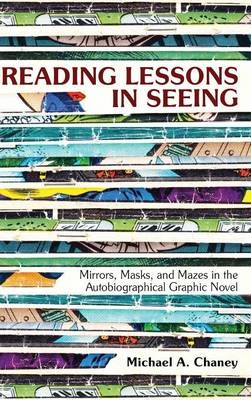 Reading Lessons in Seeing - Michael A. Chaney