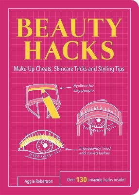 Beauty Hacks - Aggie Robertson