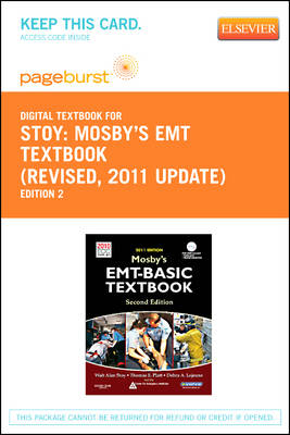 Mosby's EMT Textbook - Revised Reprint, 2011 Update - Pageburst E-Book on Vitalsource (Retail Access Card) - Walt Stoy, Tom Platt, Debra A Lejeune,  Center for Emergency Medicine