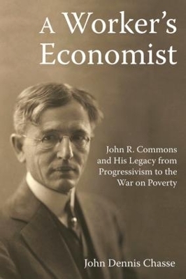 A Worker's Economist - John Dennis Chasse