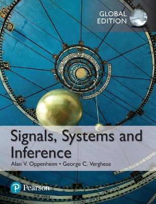 Signals, Systems and Inference, Global Edition - Alan Oppenheim, George Verghese